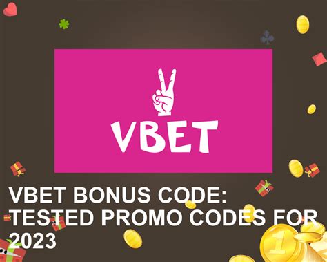Vbet Promo Code Bonuses 2024 .